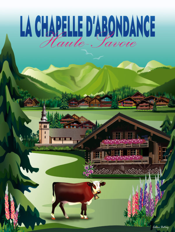 Affiche illustrant le village de La Chapelle d'Abondance en été. Chalets traditionnels, vaches typiques de la région, Cornettes de Bise.